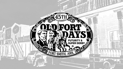 Old Fort Days Futurity and Super Derby - Ft Smith, AR
