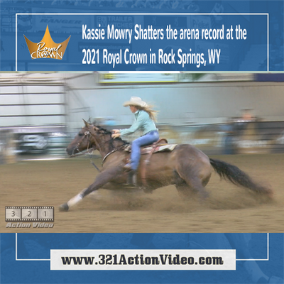 Kassie Mowry Shatters the arena record at the 2021 Royal Crown in Rock Springs, WY with Full Results